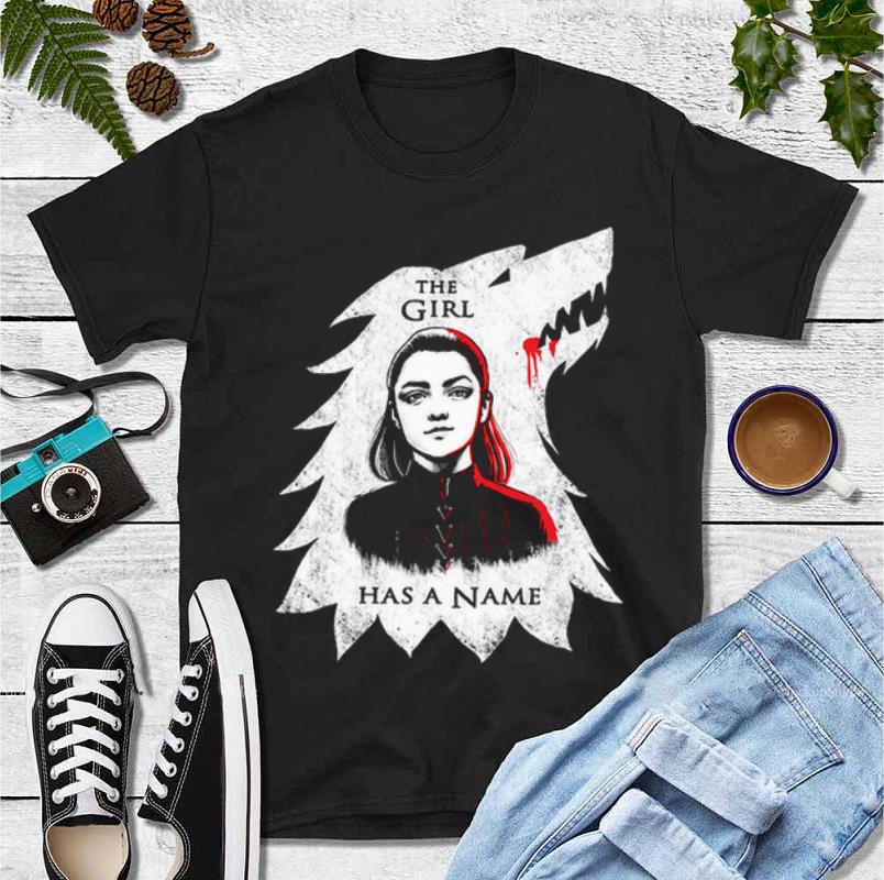 Pretty The Girl Has A Name Game Of Thrones House Stark Wolf Arya Stark shirt 4 - Pretty The Girl Has A Name Game Of Thrones House Stark Wolf Arya Stark shirt