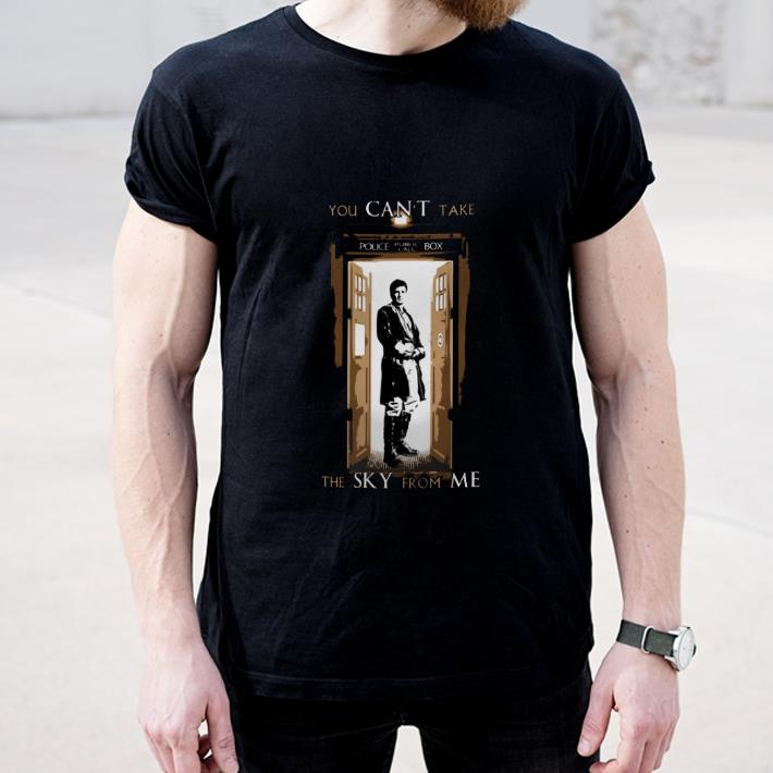 Pretty You Can t Take Police Public Call Box The Sky From Me Firefly shirt 4 - Pretty You Can't Take Police Public Call Box The Sky From Me Firefly shirt