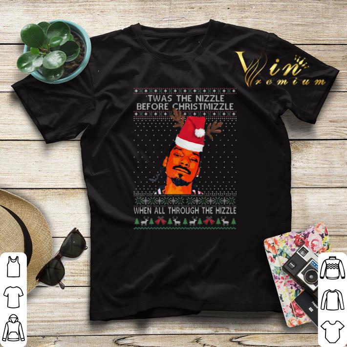 Snoop Dogg Twas the nizzle before Christmizzle when all through shirt sweater Snoop Dogg Twas the nizzle before Christmizzle when all through shirt sweater 4 1 - Snoop Dogg Twas the nizzle before Christmizzle when all through shirt sweater