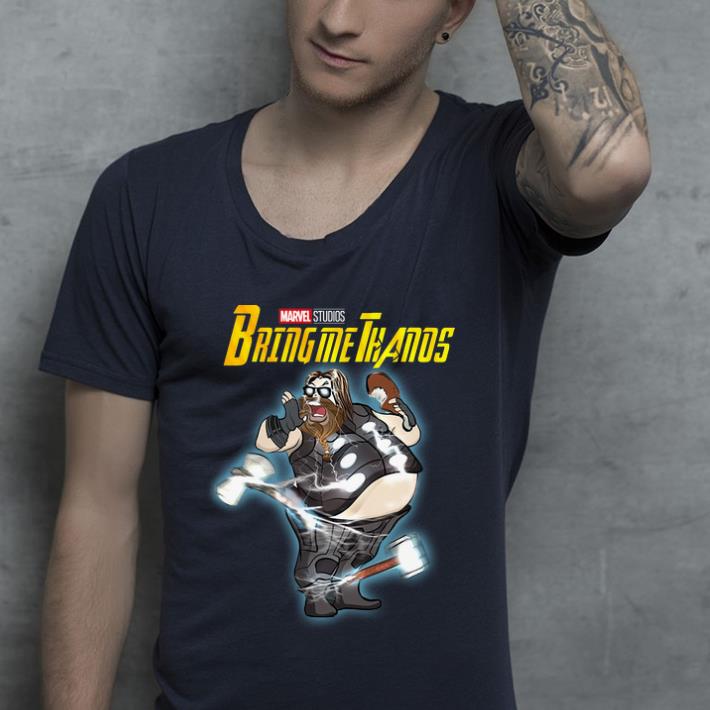 Top Fat Thor Avengers End Game Bring Me Thanos shirt 4 - Top Fat Thor Avengers End Game Bring Me Thanos shirt