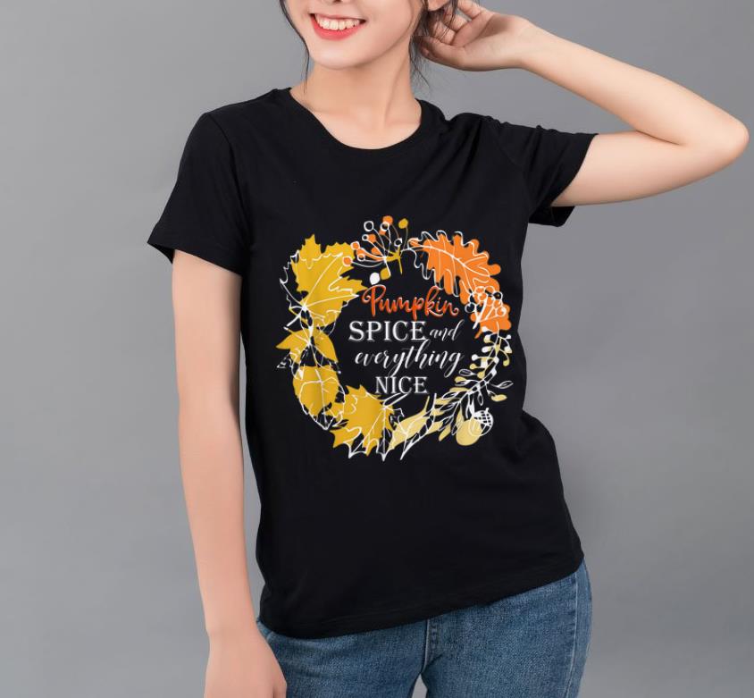 Top Pumpkin spice Everything Nice Fall for Women Thanksgiving shirt 4 1 - Top Pumpkin spice Everything Nice Fall for Women Thanksgiving shirt