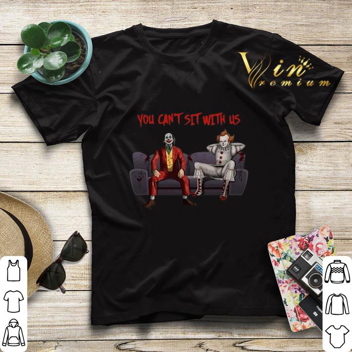 You can t sit with us Joker Pennywise shirt sweater 4 - You can't sit with us Joker Pennywise shirt sweater
