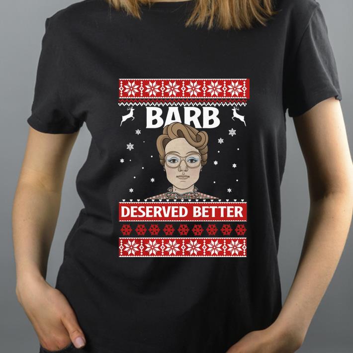Awesome Deserved Better Ugly Christmas Stranger Barb shirt 4 - Awesome Deserved Better Ugly Christmas Stranger Barb shirt