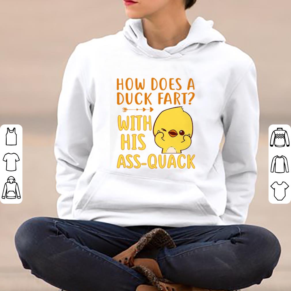 Awesome Duck How Does A Duck Fart With His Ass Quack shirt 4 - Awesome Duck How Does A Duck Fart With His Ass Quack shirt