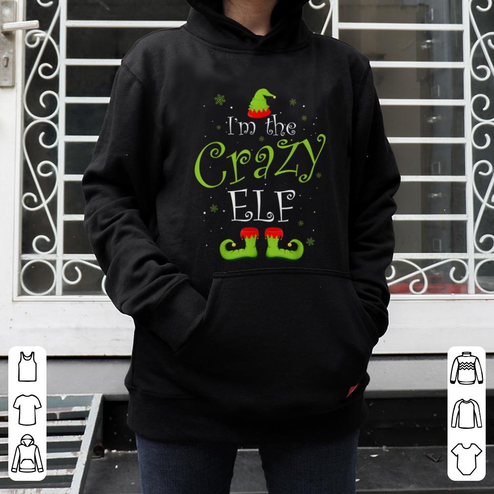 Awesome I m The Crazy Elf Christmas Group Matching Family Xmas Gift shirt 4 - Awesome I'm The Crazy Elf Christmas Group Matching Family Xmas Gift shirt