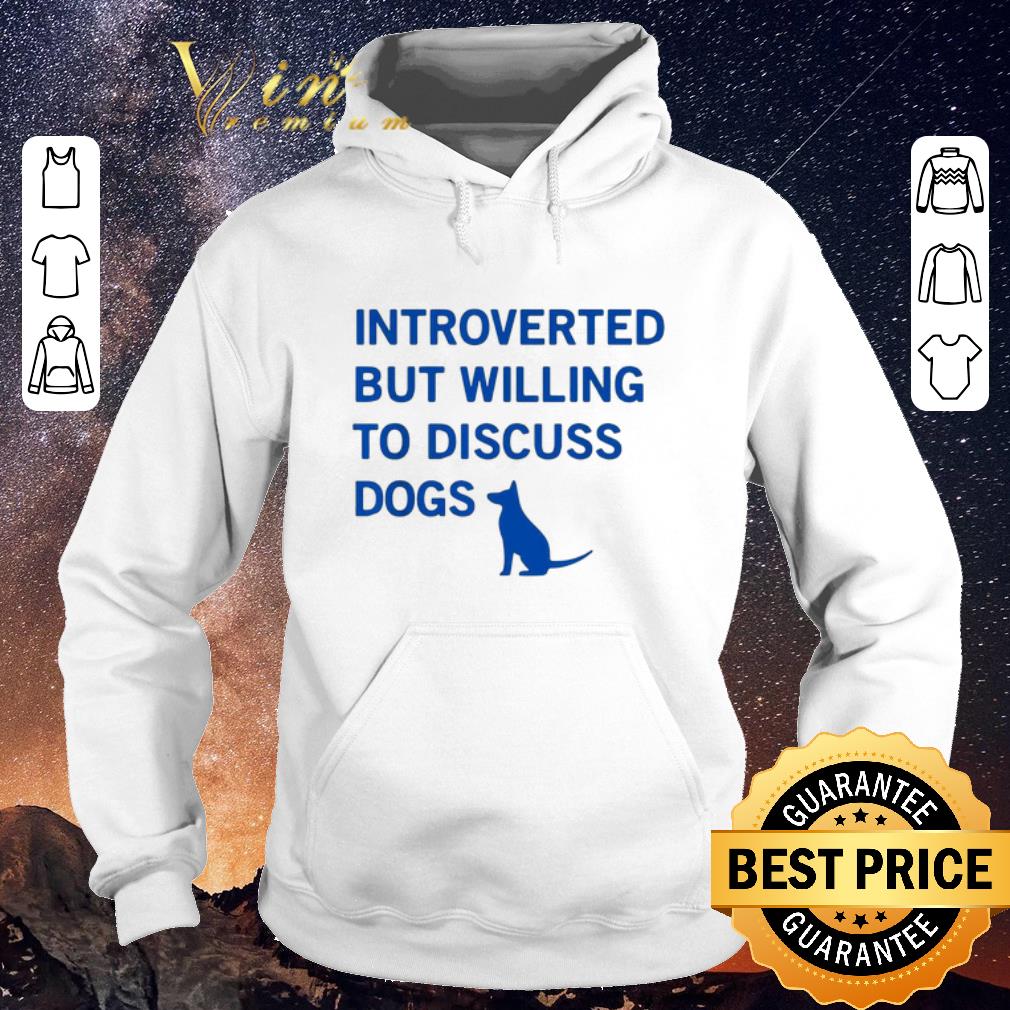 Awesome Introverted but willing to discuss dogs shirt sweater 4 - Awesome Introverted but willing to discuss dogs shirt sweater