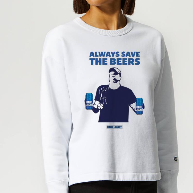 Awesome Jeff Adams Baseball Always Save The Beers Bud Light shirt 4 - Awesome Jeff Adams Baseball Always Save The Beers Bud Light shirt