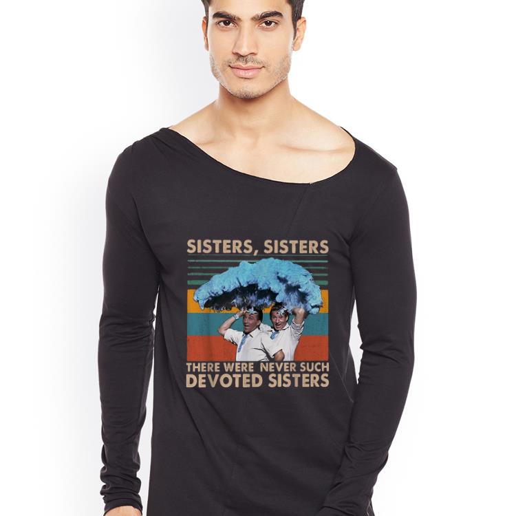 Awesome Sister Sister there were never such devoted Sisters Vintage shirt 4 - Awesome Sister Sister there were never such devoted Sisters Vintage shirt