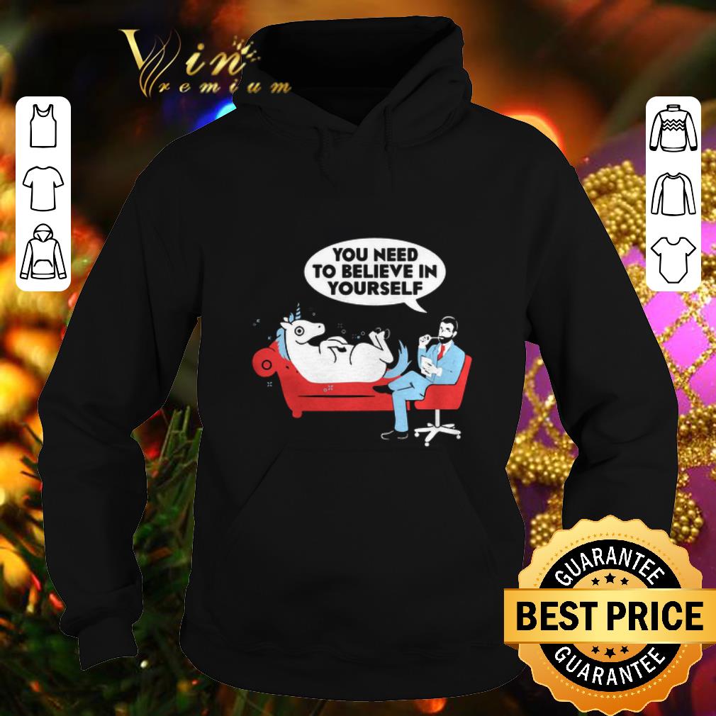 Awesome Unicorn you need to believe in yourself shirt 4 - Awesome Unicorn you need to believe in yourself shirt