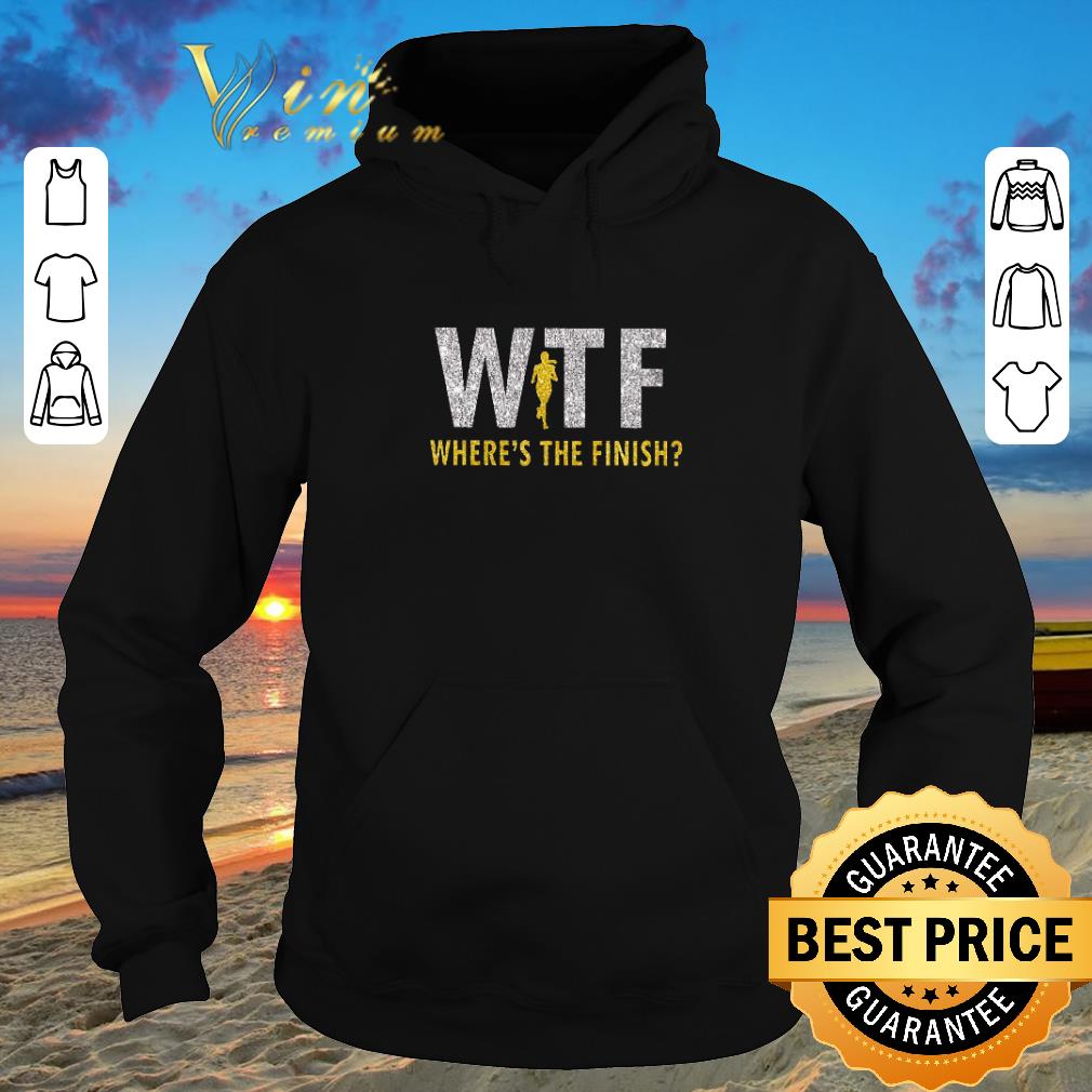 Awesome WTF Where s the finish shirt sweater 2019 4 - Awesome WTF Where's the finish shirt sweater 2019