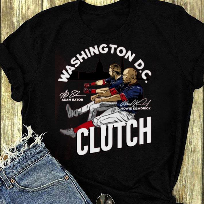 Awesome Washington DC Adam Eaton Howie Kendrick Clutch Signatures shirt 4 - Awesome Washington DC Adam Eaton Howie Kendrick Clutch Signatures shirt