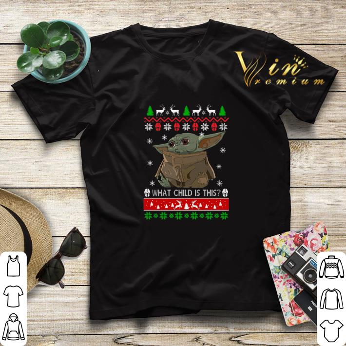 Baby Yoda what child is this ugly Christmas shirt sweater 4 - Baby Yoda what child is this ugly Christmas shirt sweater