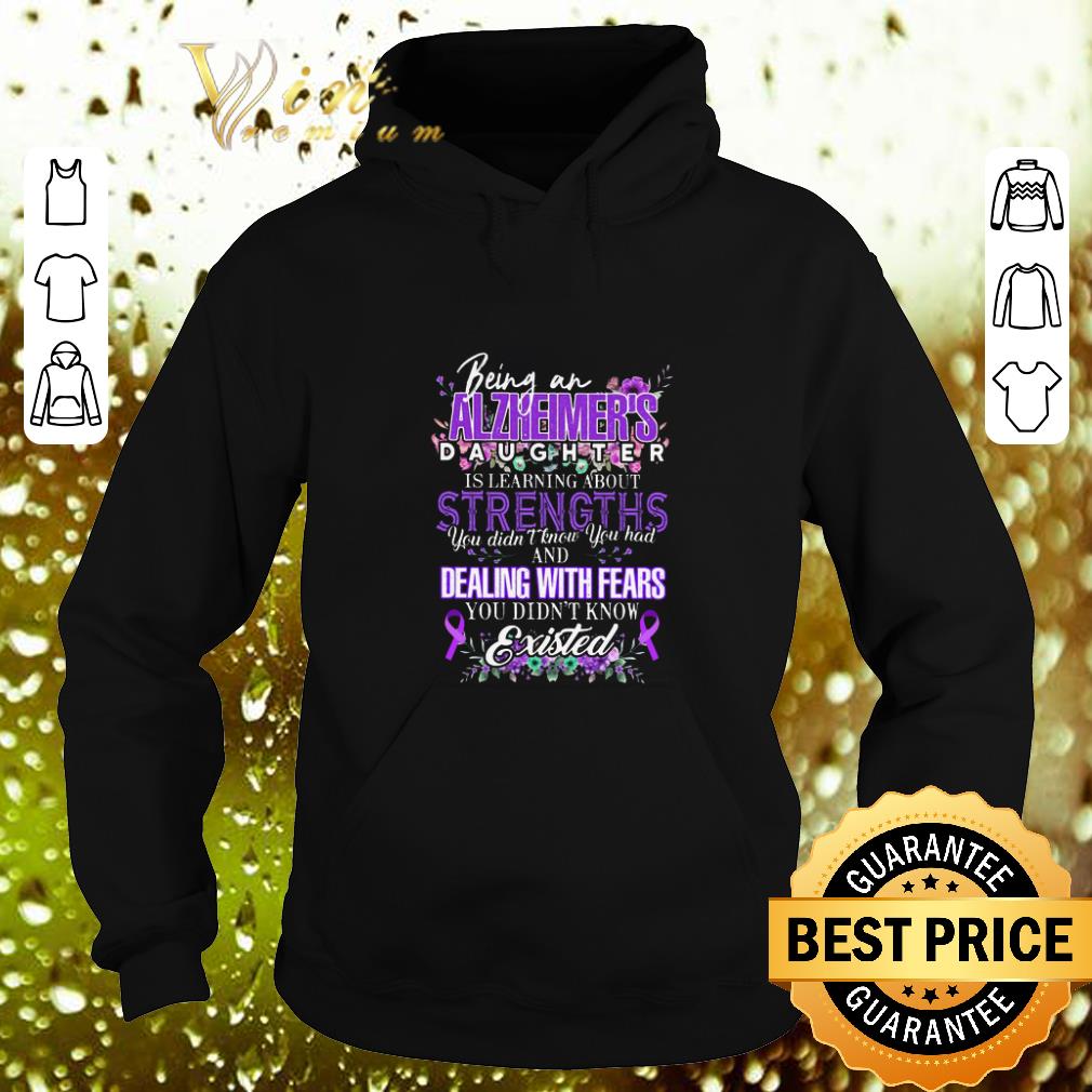 Best Being an Alzheimer s daughter is learning about strengths you shirt 4 - Best Being an Alzheimer's daughter is learning about strengths you shirt