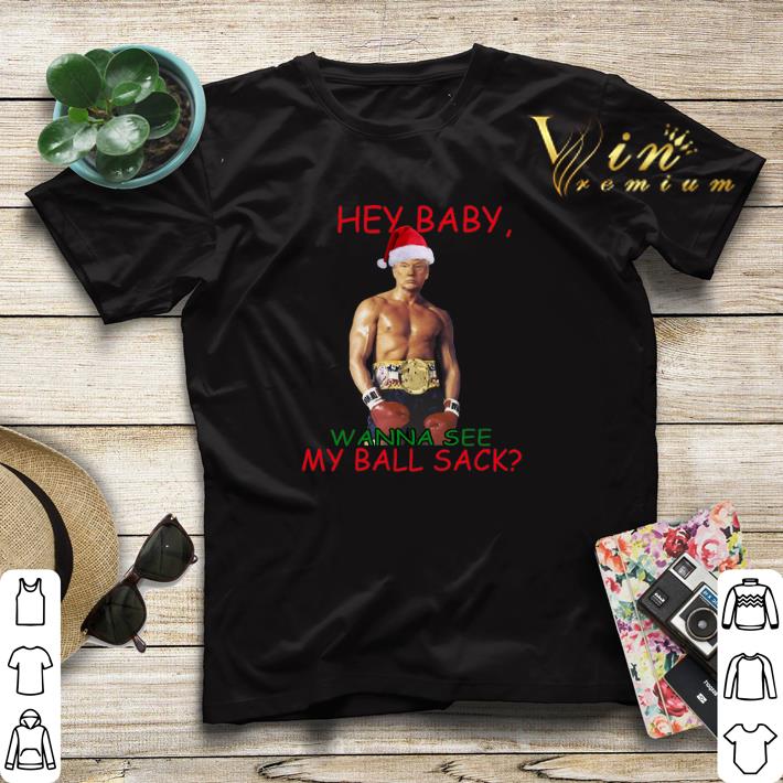 Christmas Trump Hey Baby wanna see my ball back shirt 4 - Christmas Trump Hey Baby wanna see my ball back shirt