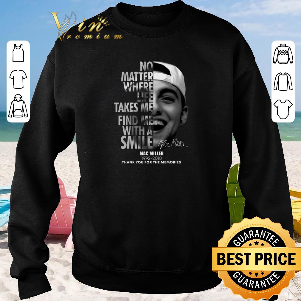 Funny Mac Miller No matter where life takes me find me with a smile shirt sweater 2019 3 - Funny Mac Miller No matter where life takes me find me with a smile shirt sweater 2019