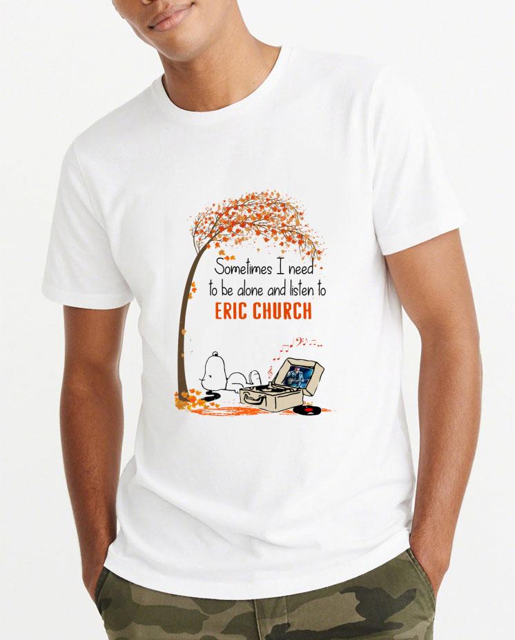 Funny Snoopy Sometimes I Need To Be Alone And Listen To Eric Church shirt 4 - Funny Snoopy Sometimes I Need To Be Alone And Listen To Eric Church shirt