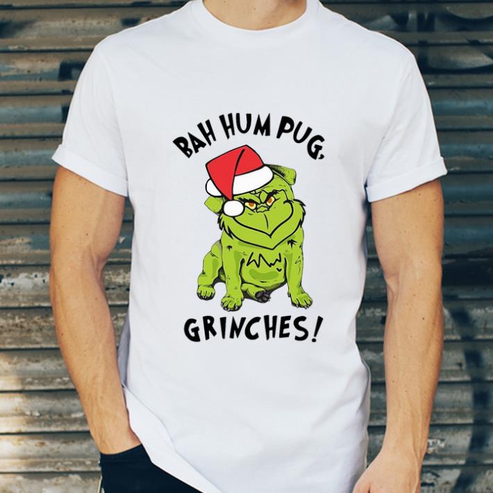 Great Bah Hum Pug Grinches Christmas shirt 4 - Great Bah Hum Pug Grinches Christmas shirt