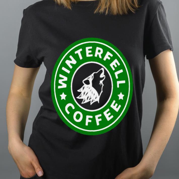 Great Game Of Thrones Starbucks Winterfell Coffee shirt 4 - Great Game Of Thrones Starbucks Winterfell Coffee shirt