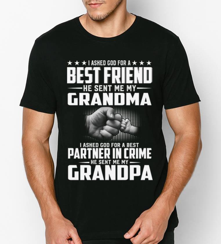Great I asked god for a best friend he sent me my grandma i asked god shirt 4 - Great I asked god for a best friend he sent me my grandma i asked god shirt