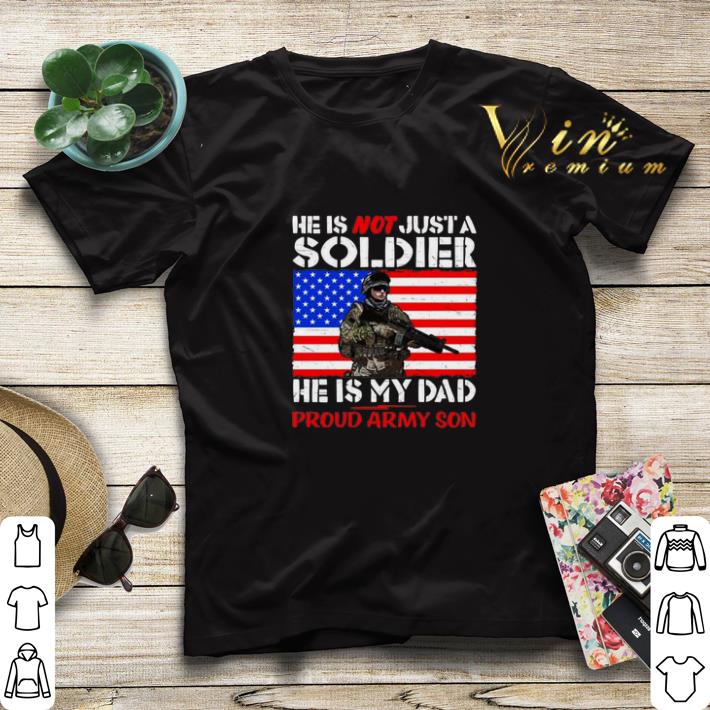 He is not just a soldier he is my dad proud army son shirt sweater He is not just a soldier he is my dad proud army son shirt sweater 4 - He is not just a soldier he is my dad proud army son shirt sweater
