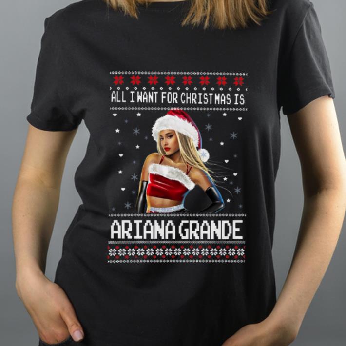 Hot All I Want For Christmas Is Ariana Grande Ugly Christmas shirt 4 - Hot All I Want For Christmas Is Ariana Grande Ugly Christmas shirt
