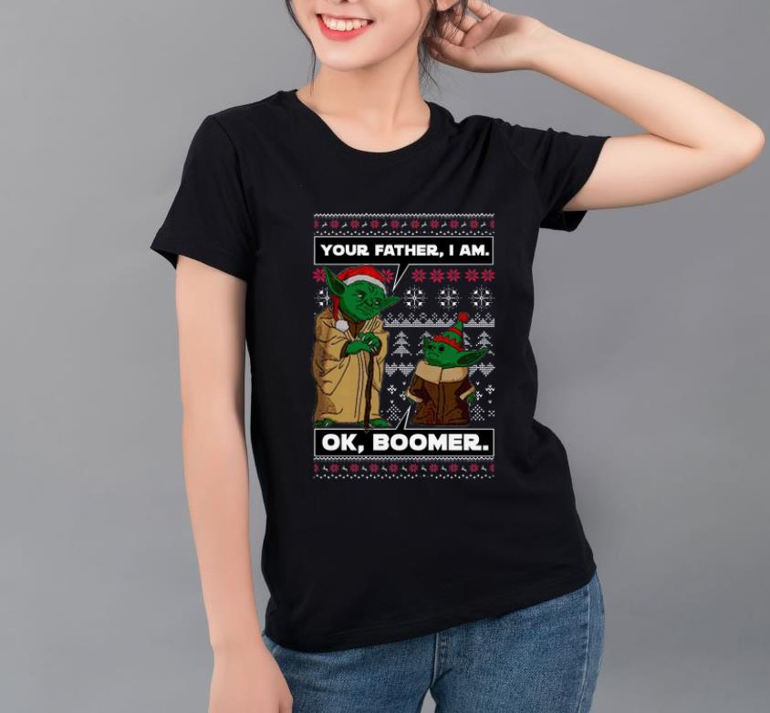 Hot Baby Yoda Your Father I Am Ok Boomer Ugly Christmas shirt 4 - Hot Baby Yoda Your Father I Am Ok Boomer Ugly Christmas shirt