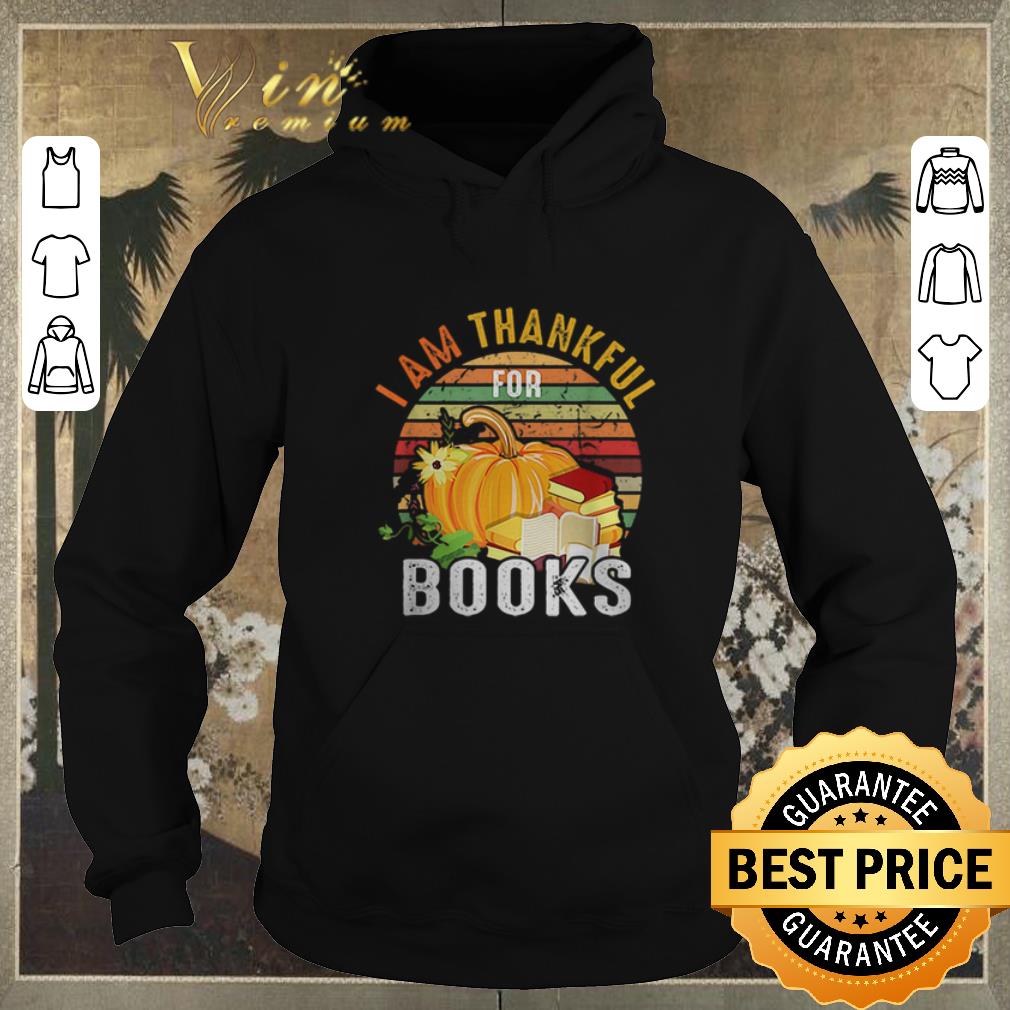 Hot Vintage I am thankful for books shirt Hot Vintage I am thankful for books shirt 4 - Hot Vintage I am thankful for books shirt