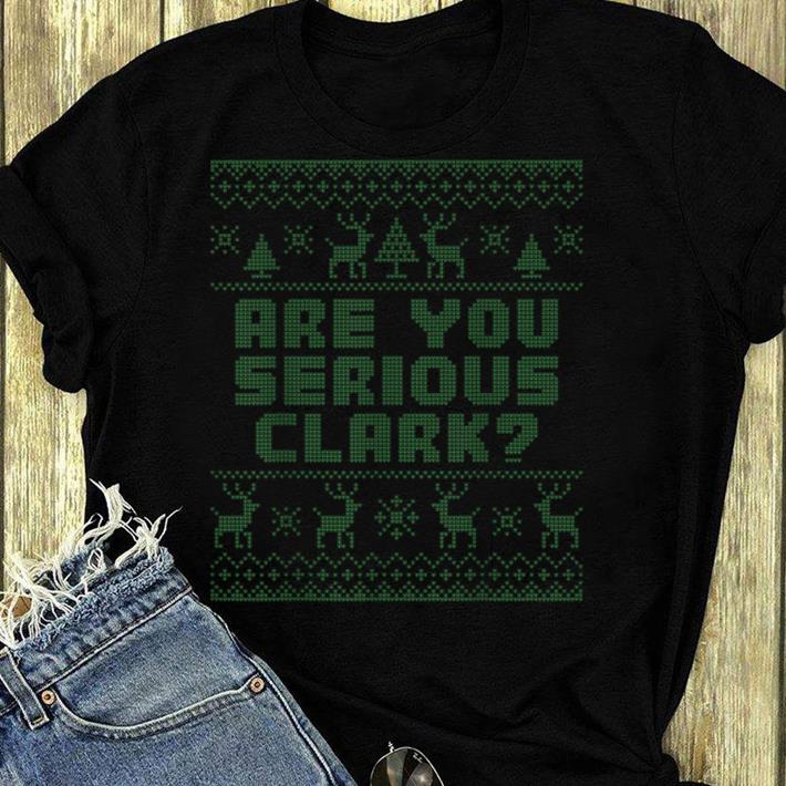 Hot You Serious Clark Funny Christmas Holiday Vacation shirt 4 - Hot You Serious Clark Funny Christmas Holiday Vacation shirt