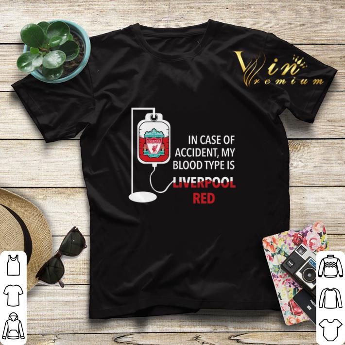 In case of accident my blood type is Liverpool red shirt sweater In case of accident my blood type is Liverpool red shirt sweater 4 - In case of accident my blood type is Liverpool red shirt sweater