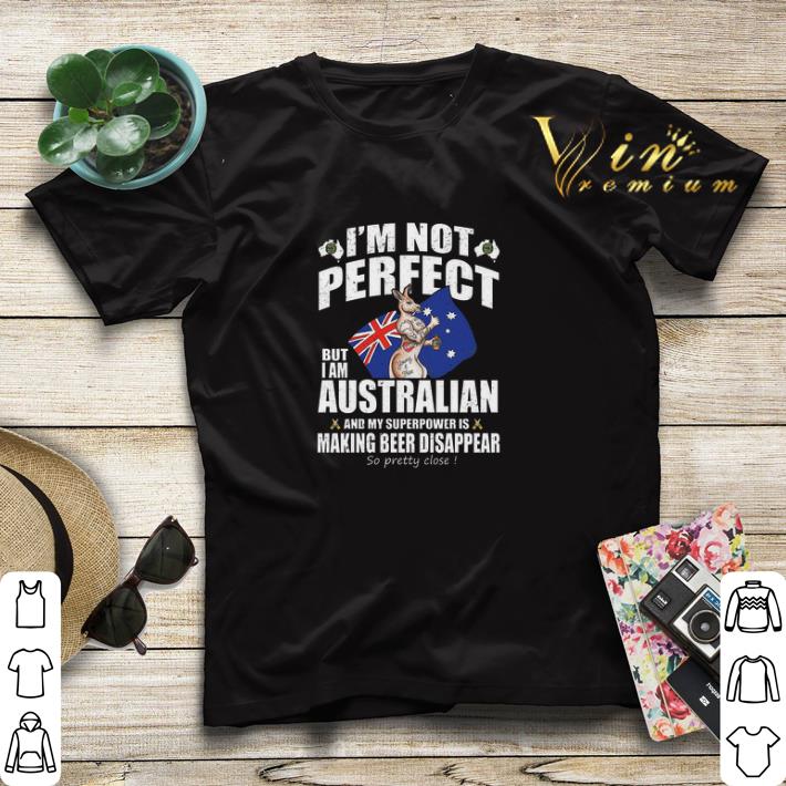 Kangaroo I'm not perfect but i am Australian and my superpower shirt Kangaroo I m not perfect but i am Australian and my superpower shirt 4 - Kangaroo I'm not perfect but i am Australian and my superpower shirt