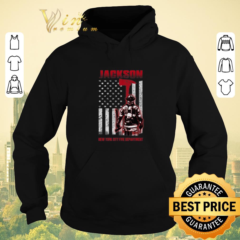 Nice American flag Jackson New York city fire department shirt 4 - Nice American flag Jackson New York city fire department shirt