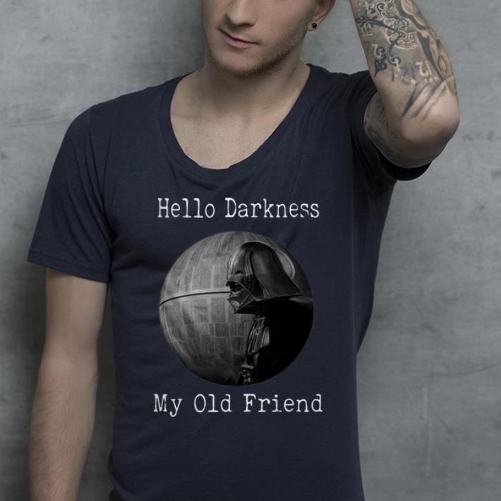 Nice Hello Darkness My Old Friend Darth Vader Death Star Star Wars shirt 4 - Nice Hello Darkness My Old Friend Darth Vader Death Star Star Wars shirt
