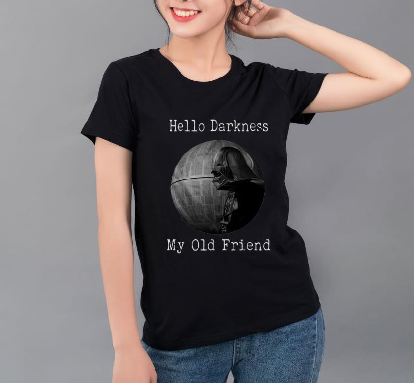 Nice Hello Darkness My Old Friend Star Wars Darth Vader Death Star shirt 4 - Nice Hello Darkness My Old Friend Star Wars Darth Vader Death Star shirt