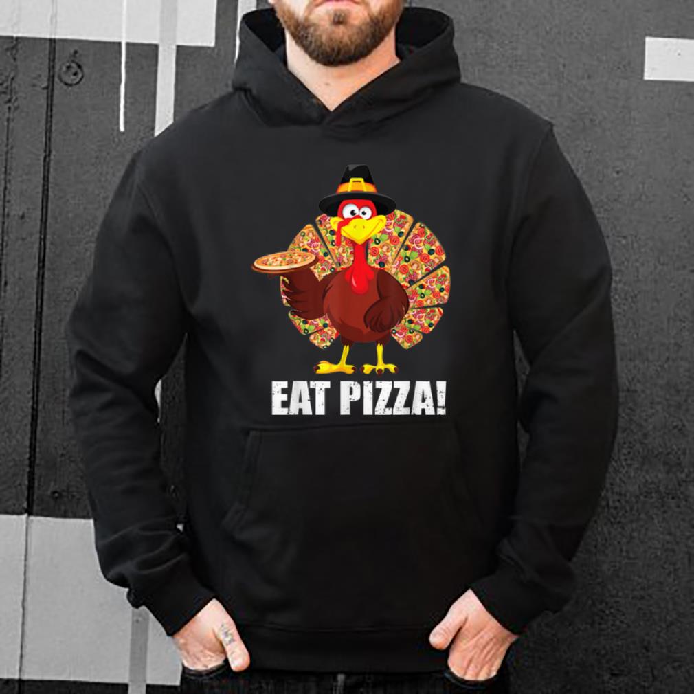 Nice Turkey Lover Eat A Pizza Thanksgiving Day shirt 4 - Nice Turkey Lover Eat A Pizza Thanksgiving Day shirt