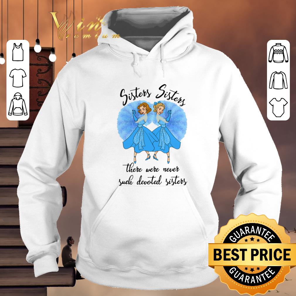 Nice White Christmas Sisters there were never such devoted sisters shirt sweater 2019 Nice White Christmas Sisters there were never such devoted sisters shirt sweater 2019 4 - Nice White Christmas Sisters there were never such devoted sisters shirt sweater 2019