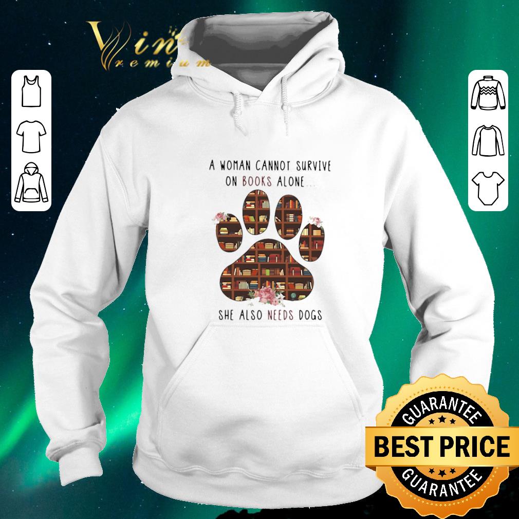 Official A woman cannot survive on books alone she also needs dogs paw shirt sweater 4 - Official A woman cannot survive on books alone she also needs dogs paw shirt sweater