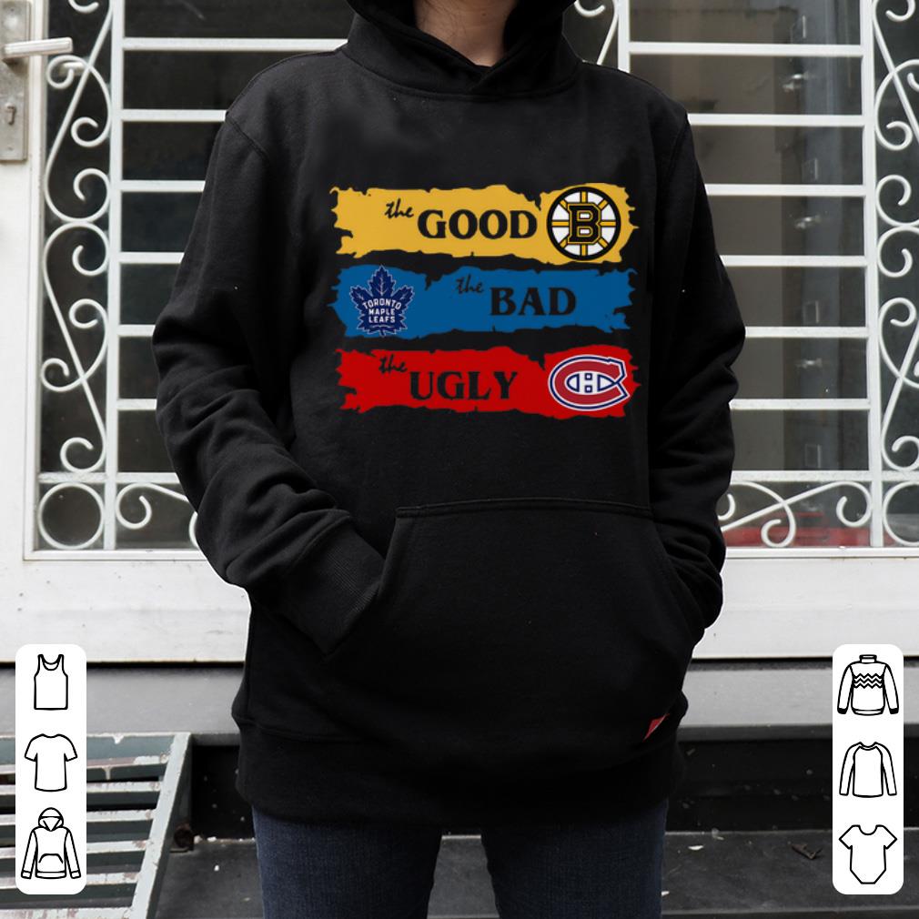 Official Boston Bruins The Good Toronto Maple Leafs The Bad The Ugly shirt 4 - Official Boston Bruins The Good Toronto Maple Leafs The Bad The Ugly shirt