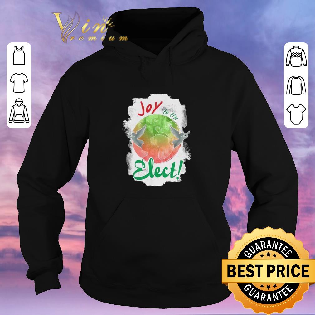 Official Joy to the elect shirt sweater Official Joy to the elect shirt sweater 4 - Official Joy to the elect shirt sweater