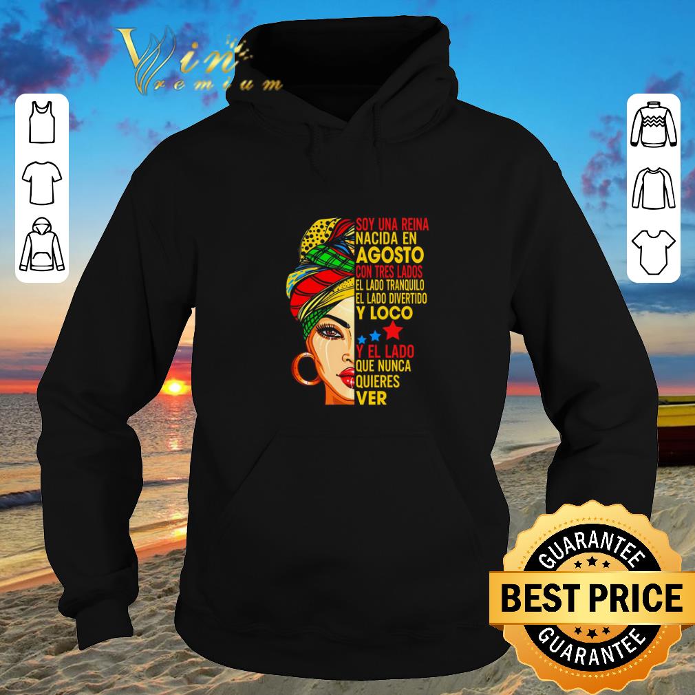 Official Soy una reina nacida en agosto con tres lados el lado tranquilo shirt sweater 2019 4 - Official Soy una reina nacida en agosto con tres lados el lado tranquilo shirt sweater 2019