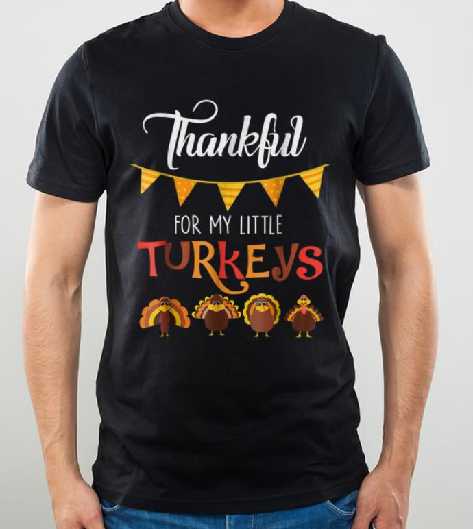 Official Thankful For My Little Turkeys Teacher Thanksgiving shirt 4 - Official Thankful For My Little Turkeys Teacher Thanksgiving shirt
