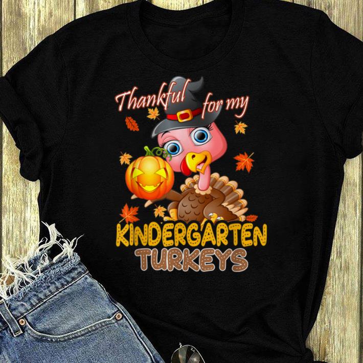 Official Thanksgiving Thankful For My Kindergarten Turkeys Teacher shirt 4 - Official Thanksgiving Thankful For My Kindergarten Turkeys Teacher shirt