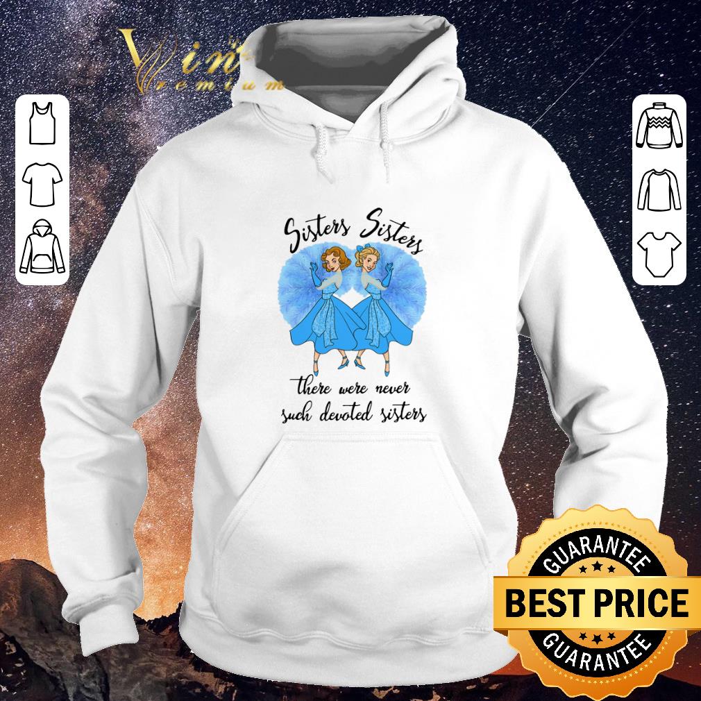 Official White Christmas Sisters there were never such devoted sisters shirt sweater Official White Christmas Sisters there were never such devoted sisters shirt sweater 4 - Official White Christmas Sisters there were never such devoted sisters shirt sweater
