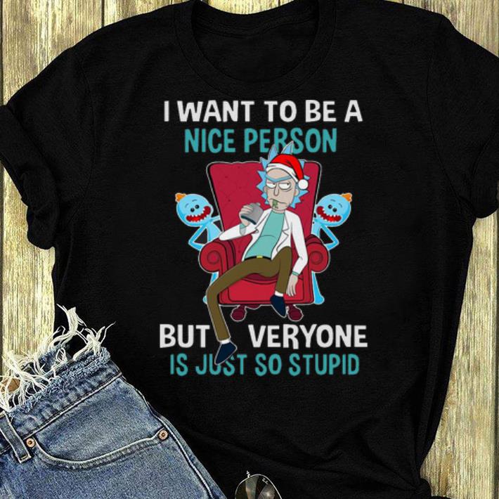 Original Rick Sanchez I Want To Be A Nice Person shirt 4 - Original Rick Sanchez I Want To Be A Nice Person shirt