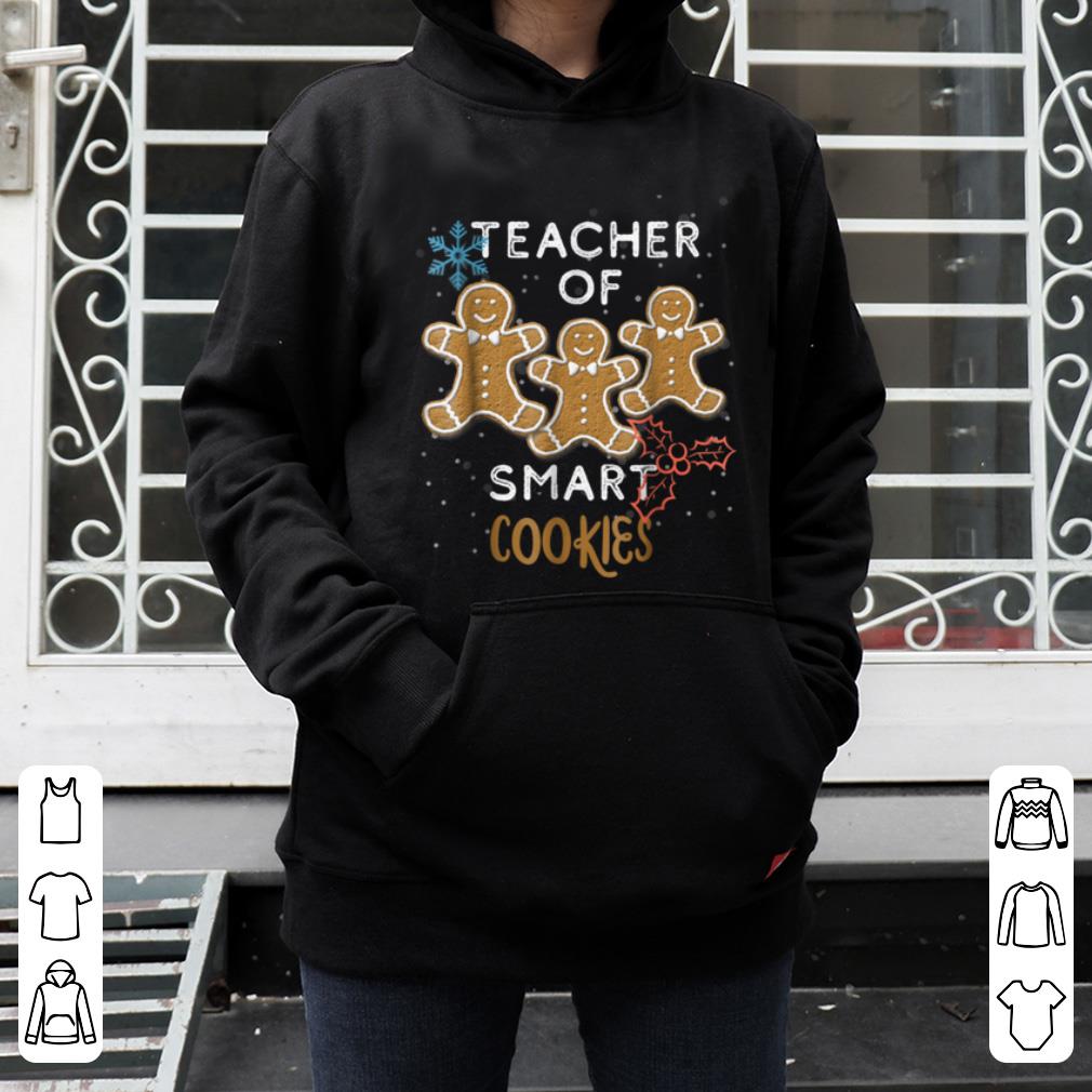 Original Teacher Of Smart Cookies Funny Teacher Christmas shirt 4 - Original Teacher Of Smart Cookies Funny Teacher Christmas shirt