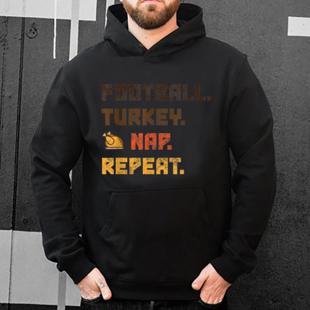 Premium Football Turkey Nap Repeat Thanksgiving shirt 4 - Premium Football Turkey Nap Repeat Thanksgiving shirt