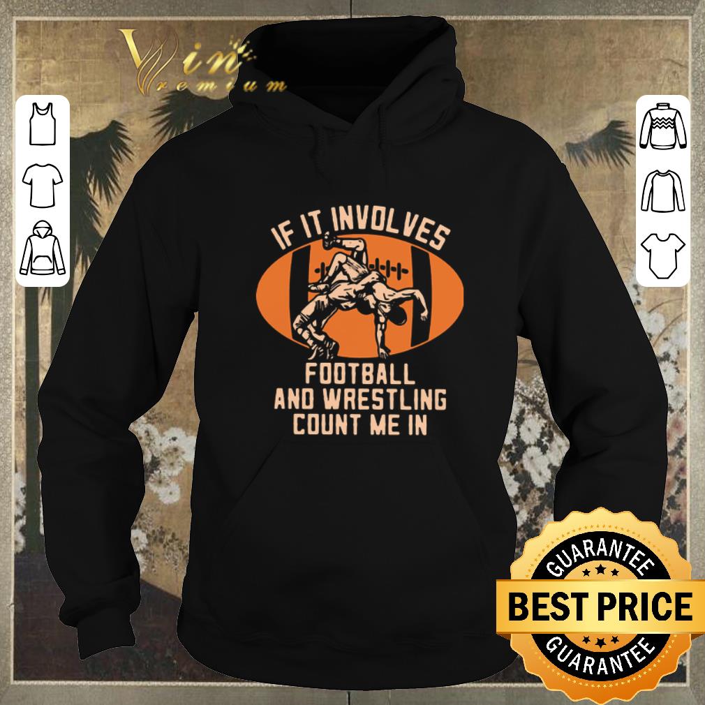 Premium If it involves football and wrestling count me in shirt sweater 4 - Premium If it involves football and wrestling count me in shirt sweater