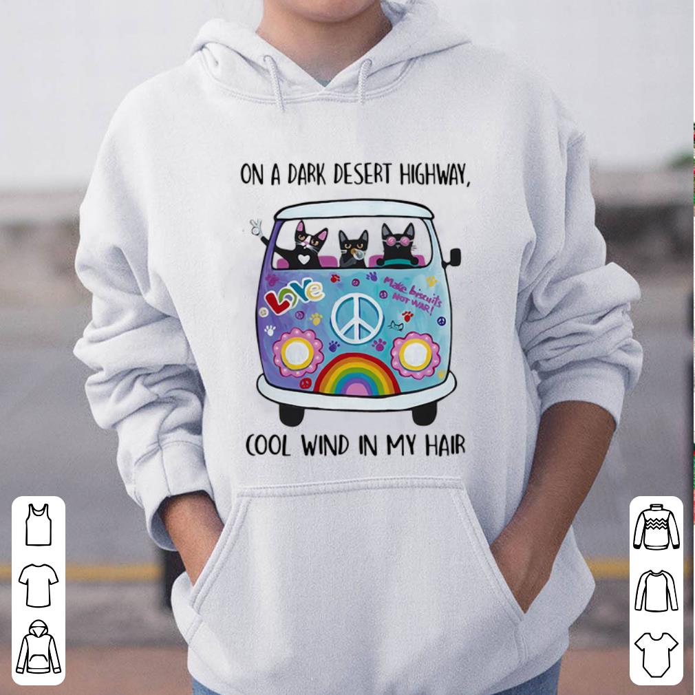 Premium On A Dark Desert Highway Cool Wind In My Hair Cats and Hippie Bus shirt 4 - Premium On A Dark Desert Highway Cool Wind In My Hair Cats and Hippie Bus shirt