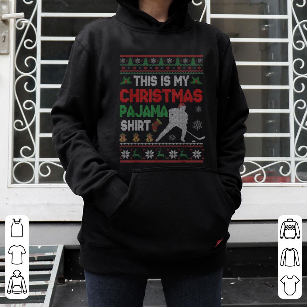 Premium This Is My Christmas Pajama Shirt Hockey Ugly Christmas shirt 4 - Premium This Is My Christmas Pajama Shirt Hockey Ugly Christmas shirt