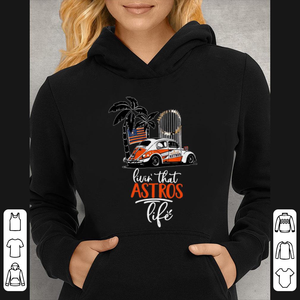Premium Volkswagen Beetle Houston Astros Livin That Astros Life shirt 4 - Premium Volkswagen Beetle Houston Astros Livin’ That Astros Life shirt