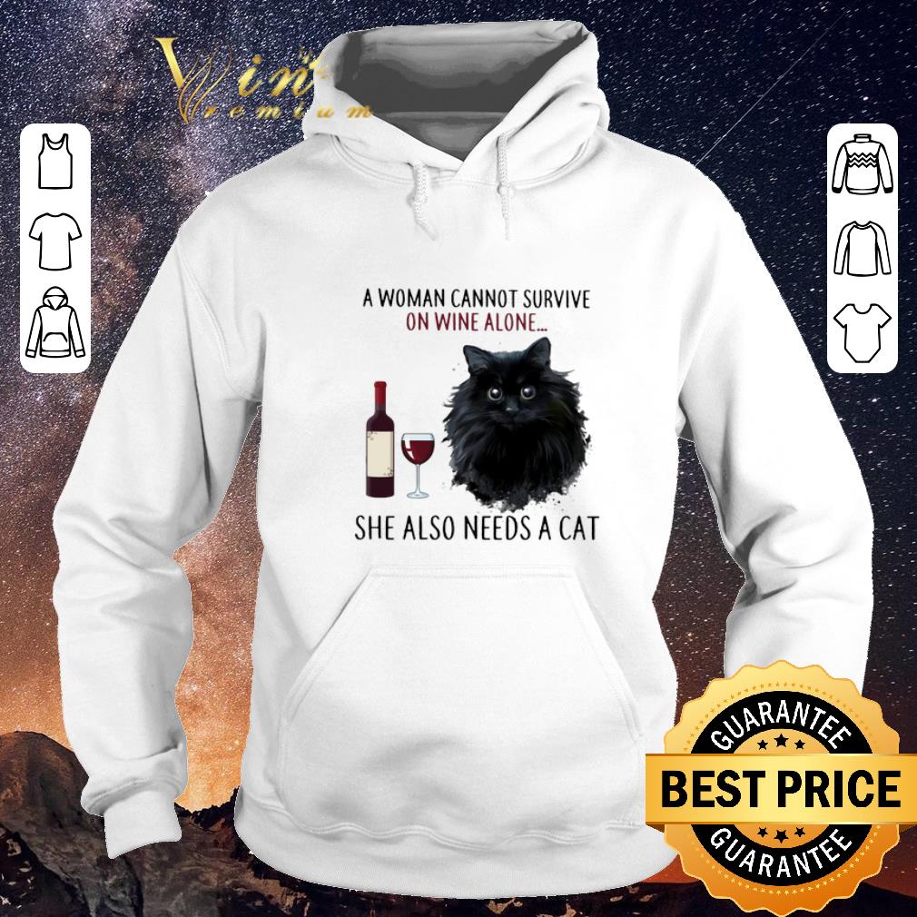 Pretty A Woman Cannot Survive On Wine Alone She Also Needs Cat shirt 4 - Pretty A Woman Cannot Survive On Wine Alone She Also Needs Cat shirt